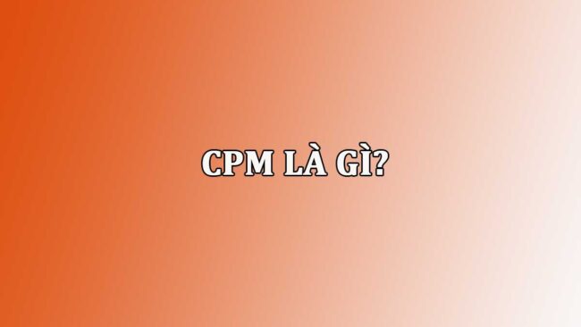 CPM là gì