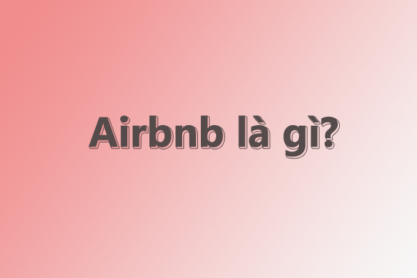 Airbnb là gì - Tipthuthuat