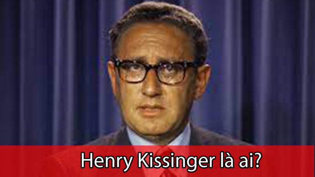 Henry Kissinger là ai